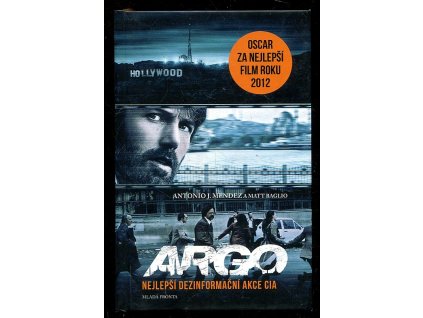 Argo - nejlepší dezinformační akce CIA, Antonio J Mendez, 2012