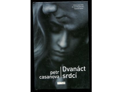Dvanáct srdcí, Petr Casanova, 2016