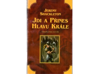 Jdi a přines hlavu krále