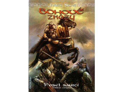 Posel smrti : tetralogie. Kniha druhá, Bohové zkázy, James R Silke, 2007