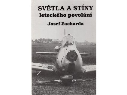 Světla a stíny leteckého povolání, Josef Zacharda, 1994