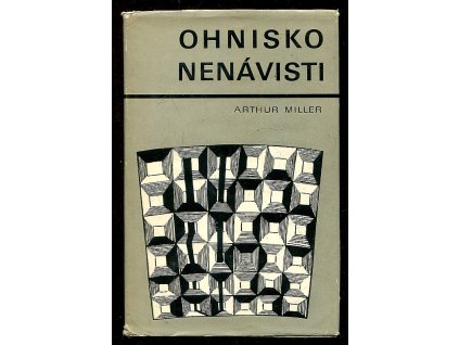 Ohnisko nenávisti, Arthur Miller, 1966