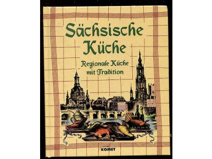 Sächsische Küche - Regionale Küche mit Tradition, 0