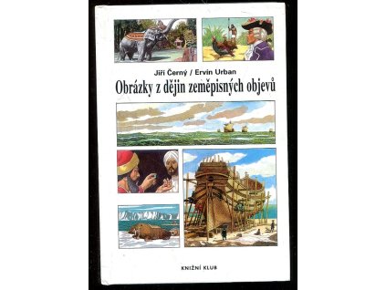 204483 obrazky z dejin zemepisnych objevu