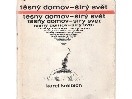 Těsný domov – širý svět