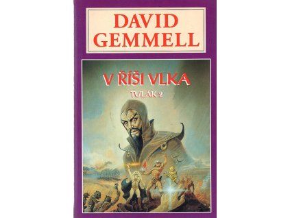 Tulák 2 – V říši vlka, David Gemmell, 1998