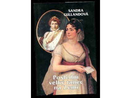 Poslední velký tanec na zemi, Sandra Gulland, 2004