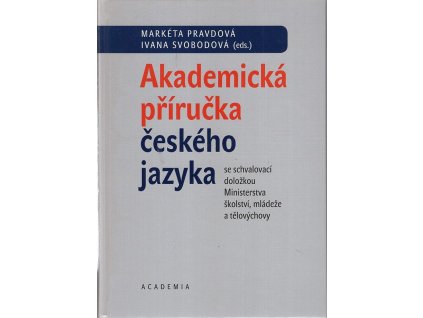 Akademická příručka českého jazyka, Markéta Pravdová, 2014
