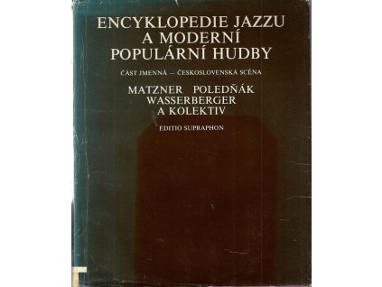 Encyklopedie jazzu a moderní populární hudby. 3, Část jmenná - Československá scéna