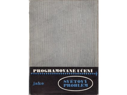 Programované učení jako světový problém - výbor statí ze světové literatury, Václav Kulič, 1966