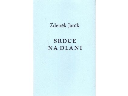 Srdce na dlani, Zdeněk Janík, 2015