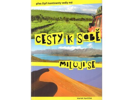 Cesty k sobě, miluji se, Marek Havlíček, 2014