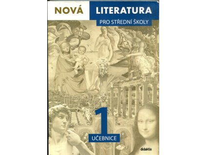 Nová literatura 1 pro střední školy, kolektiv, 2018
