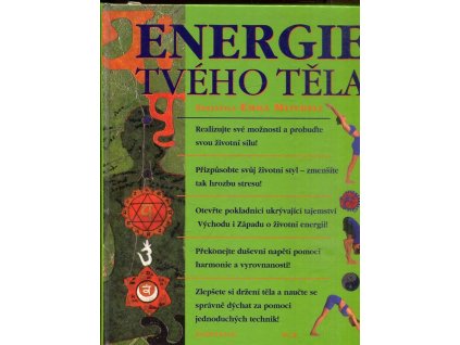 Energie tvého těla - nové názory na zdraví a životní sílu, Emma Mitchell, 1999
