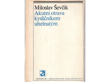 Akutní otrava kysličníkem uhelnatým, Miloslav Ševčík, 1975