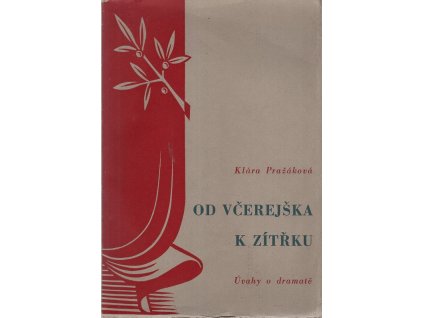 Od včerejška k zítřku - úvahy o dramatě