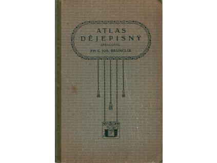 Atlas dějepisný - Pro potřebu škol měšťanských, Josef Brunclík, 1914