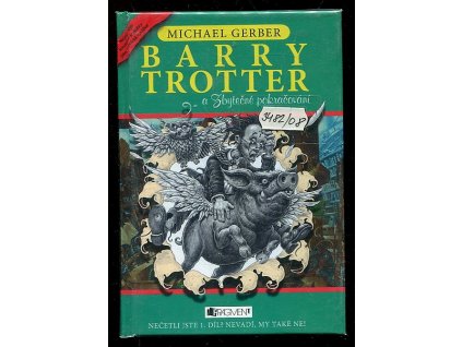 Barry Trotter a Zbytečné pokračování, Michael Gerber, 2006