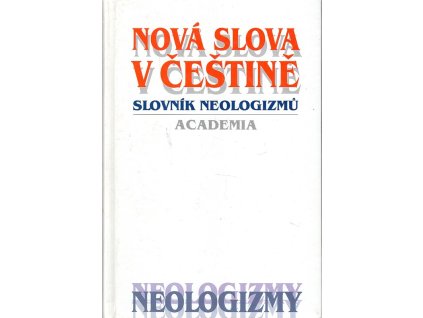 205110 nova slova v cestine slovnik neologizmu
