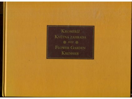 Kroměříž - Květná zahrada 1691 : Flower Garden - Kremsier 1691