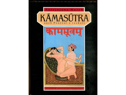 Kámasútra, aneb, Poučení o rozkoši, Mallanága Vátsjájana, 1991