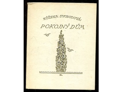 Pokojný dům, Růžena Svobodová, 1940