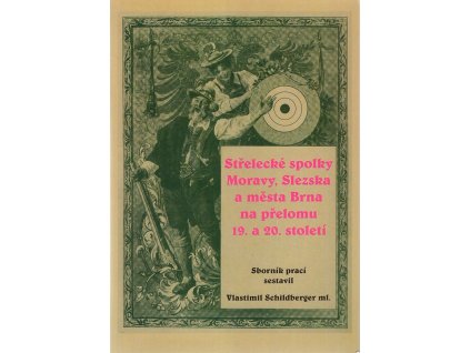 Střelecké spolky Moravy, Slezska a města Brna na přelomu 19. a 20. století, 2004