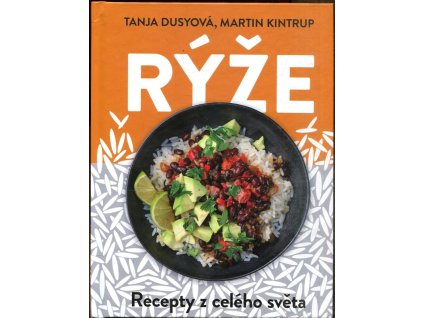 Rýže: Recepty z celého světa, Tajna Dusyová, 2022