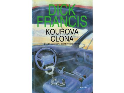 Kouřová clona - detektivní příběh z dostihového prostředí, Dick Francis, 1996