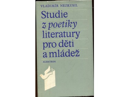 Studie z poetiky literatury pro děti a mládež, Vladimír Nezkusil, 1983