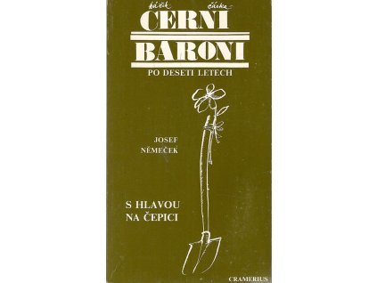 S hlavou na čepici - Černí baroni po deseti letech, Josef Němeček, 1986