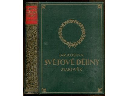 Ilustrované dějiny světové. Díl I, Starověk, Jaroslav Kosina, 1929