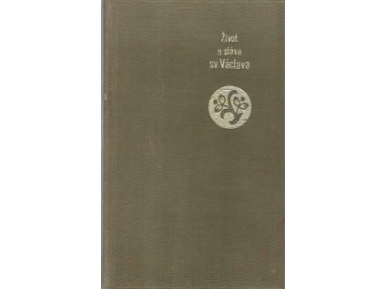 Život a sláva sv. Václava, mučedníka, knížete, krále a patrona českého, Jan Tanner, 1941