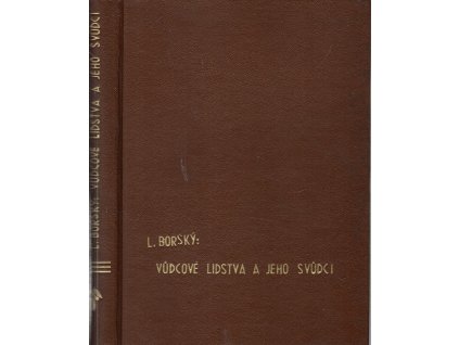 Vůdcové lidstva a jeho svůdci - základy biopolitiky, Lev Borský, 1929