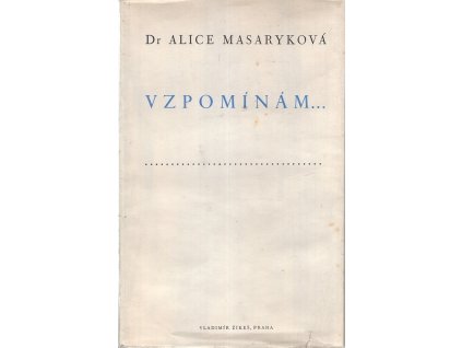 Vzpomínám..., Alice Masaryková, 1948