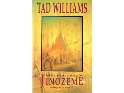 Jinozemě. Kniha první, svazek 2, Město Zlatého stínu