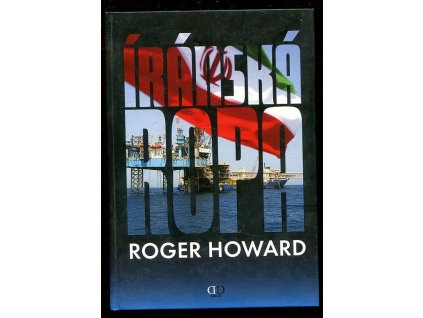 Íránská ropa, Roger Howard, 2009