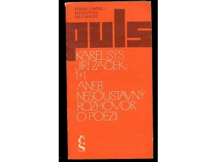 1 + 1, aneb, Nesoustavný rozhovor o poezii, Karel Sýs, 1986