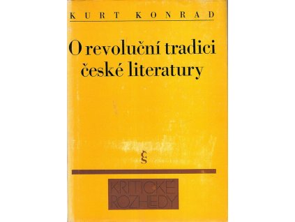 O revoluční tradici české literatury, Kurt Konrad, 1980