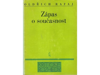 Zápas o současnost, Oldřich Rafaj, 1978
