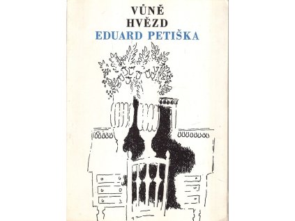 Vůně hvězd : tisk pro práci s knihou, Eduard Petiška, 1989