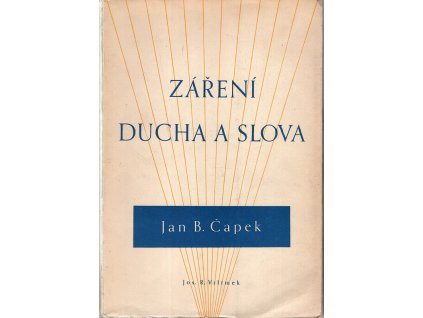 Záření ducha a slova - literární stati a studie československé, Jan Blahoslav Čapek, 1948