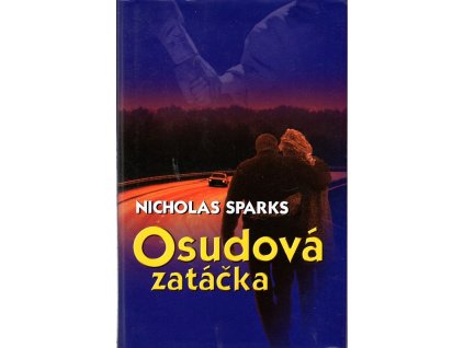 Osudová zatáčka, Nicholas Sparks, 2001
