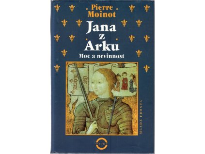 Jana z Arku : moc a nevinnost