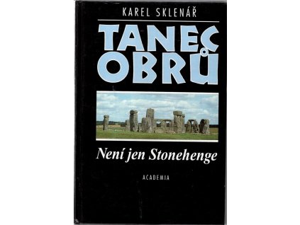 Tanec obrů - Není jen Stonehenge