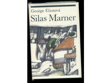 Silas Marner, tkadlec z Raveloe, George Eliot, 1989