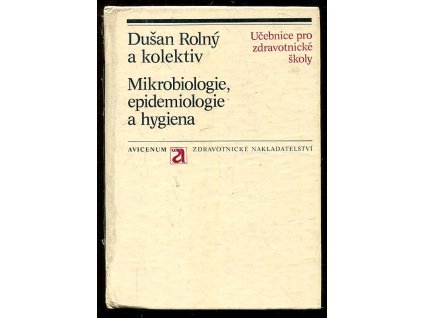 Mikrobiologie, epidemiologie a hygiena, Dušan Rolný, 1981