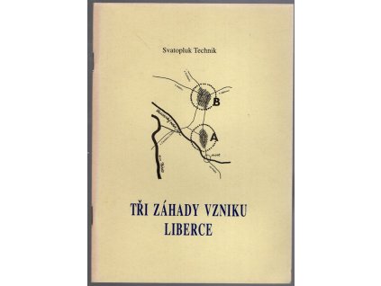 206418 tri zahady vzniku liberce aneb jak vznikl liberec a jeho jmeno