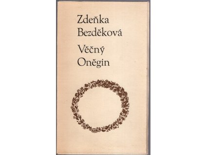 Věčný Oněgin, Zdeňka Bezděková, 1973