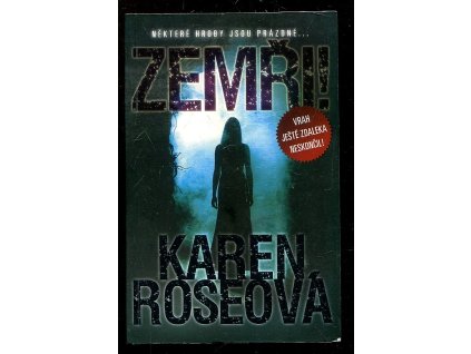 Zemři!, Karen Rose, 2012